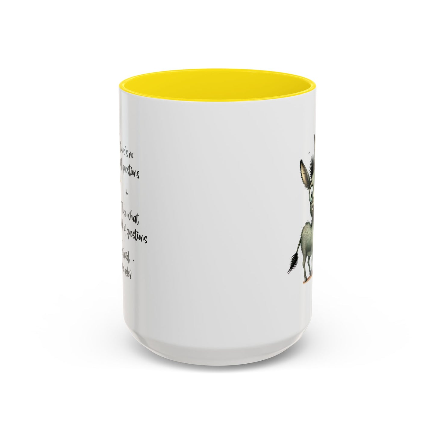 Humor Mug - If there are no stupid questions