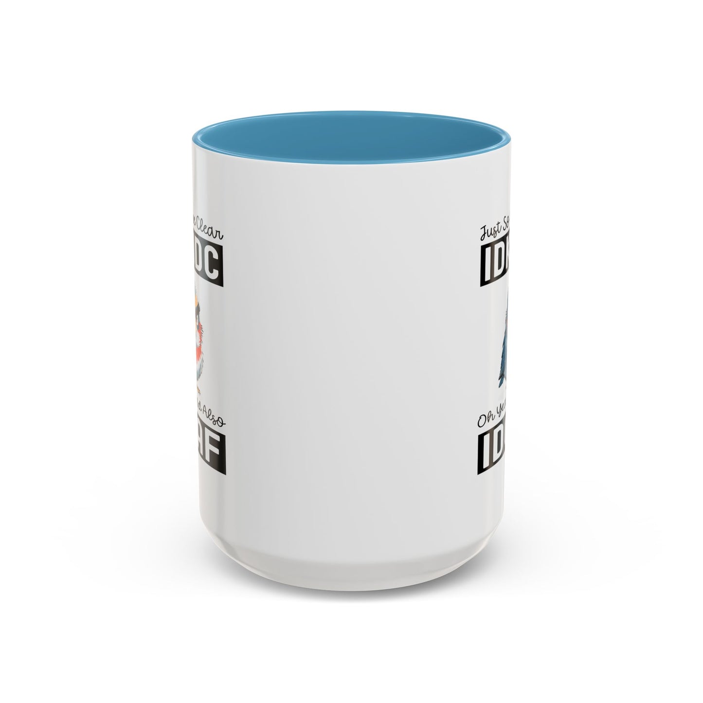 Humor Mug - Just So We're Clear