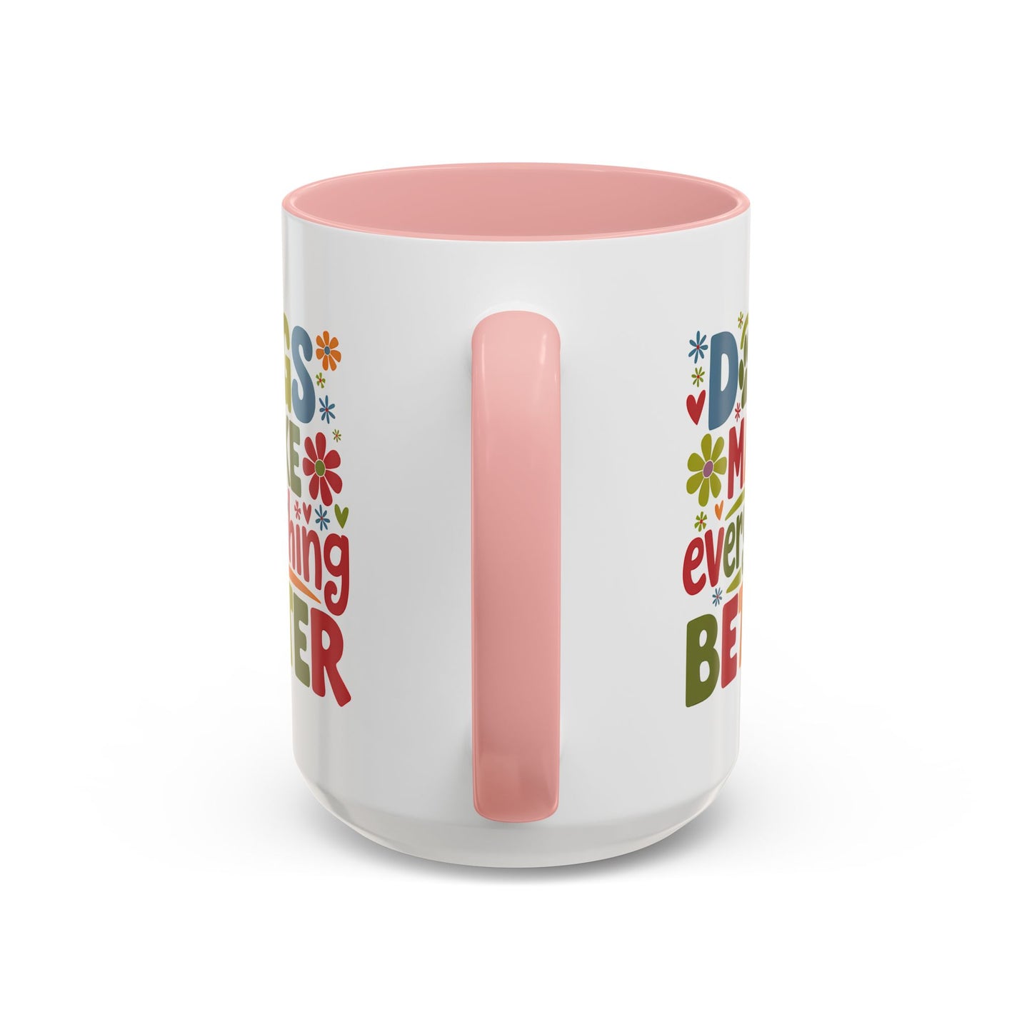 Animal Mug - Dogs Make Everything Better