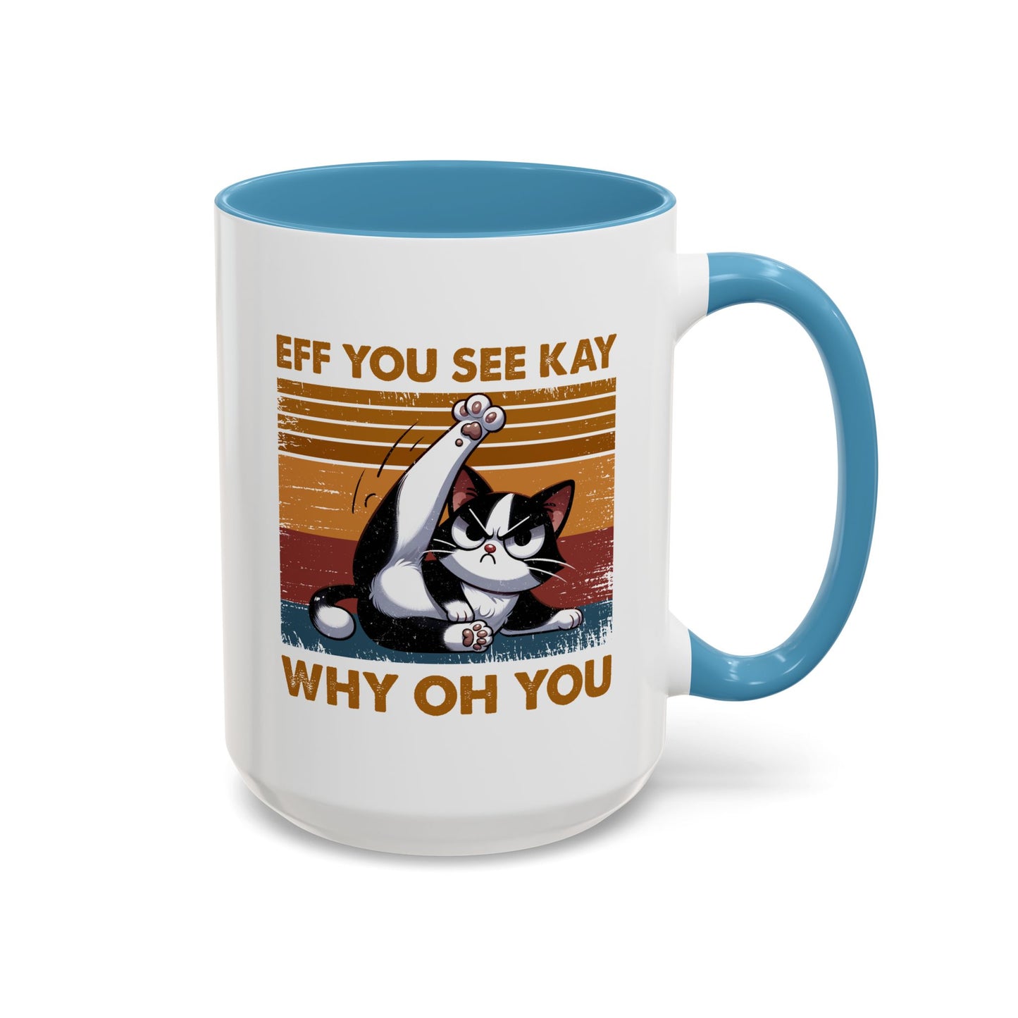 Adult Mug - Eff You See Kay Why Oh You Cat