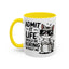 Animal Mug - Admit It Life Would Be Boring