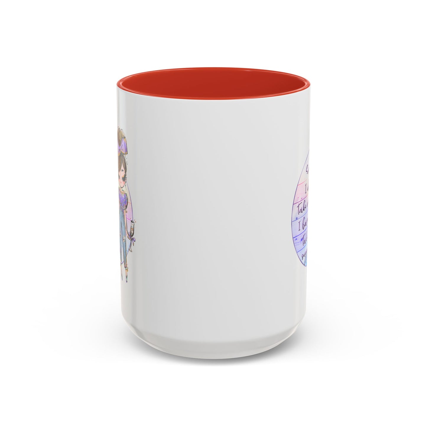 Humor Mug - Sorry I Don't Take Orders