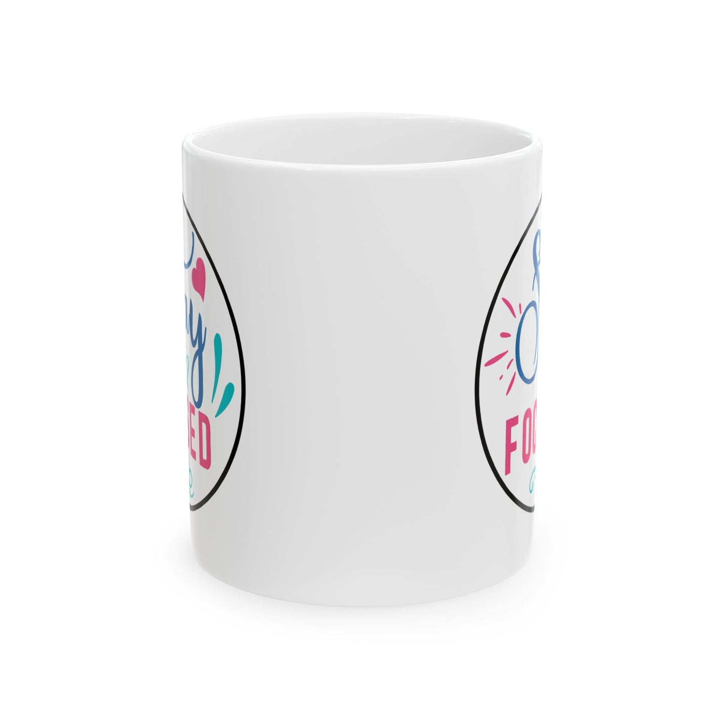Motivation Mug - Stay Focused Circle