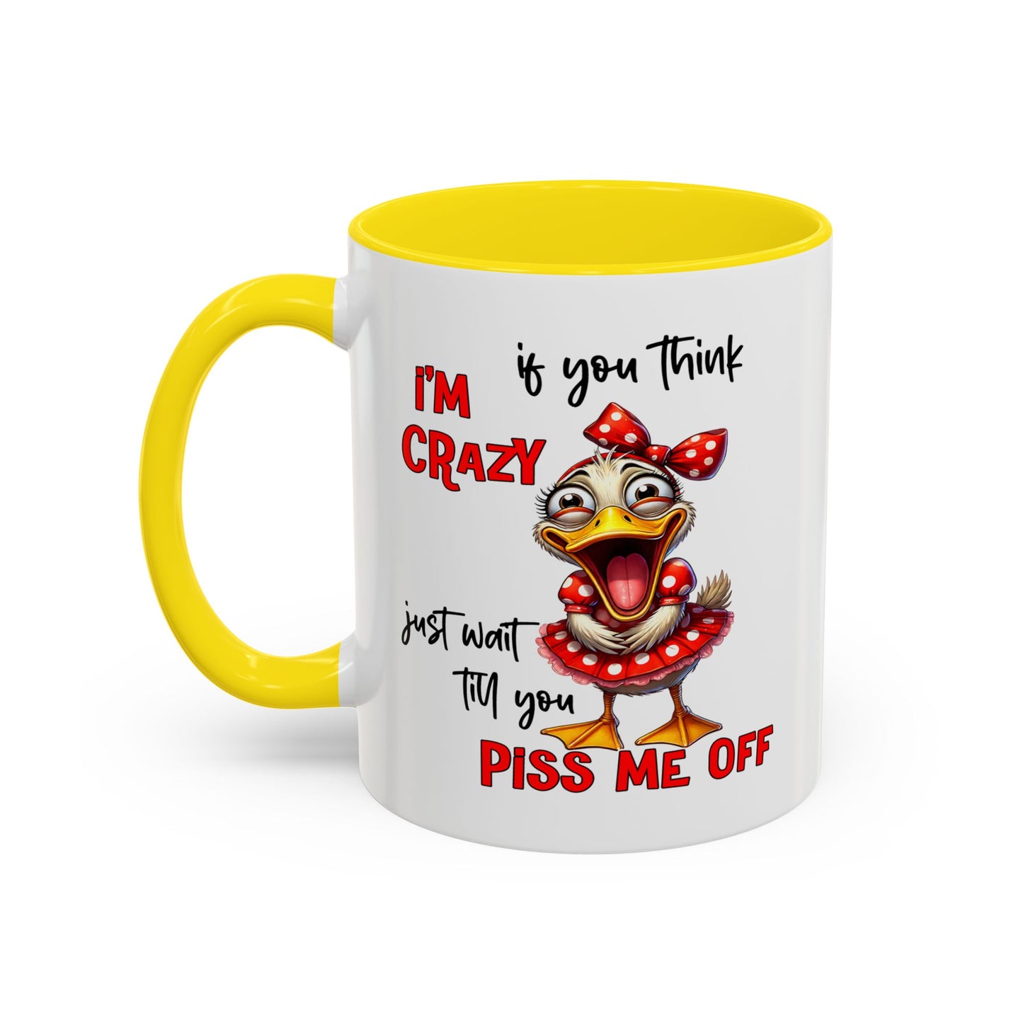 Humor Mug - If You Think I'm Crazy