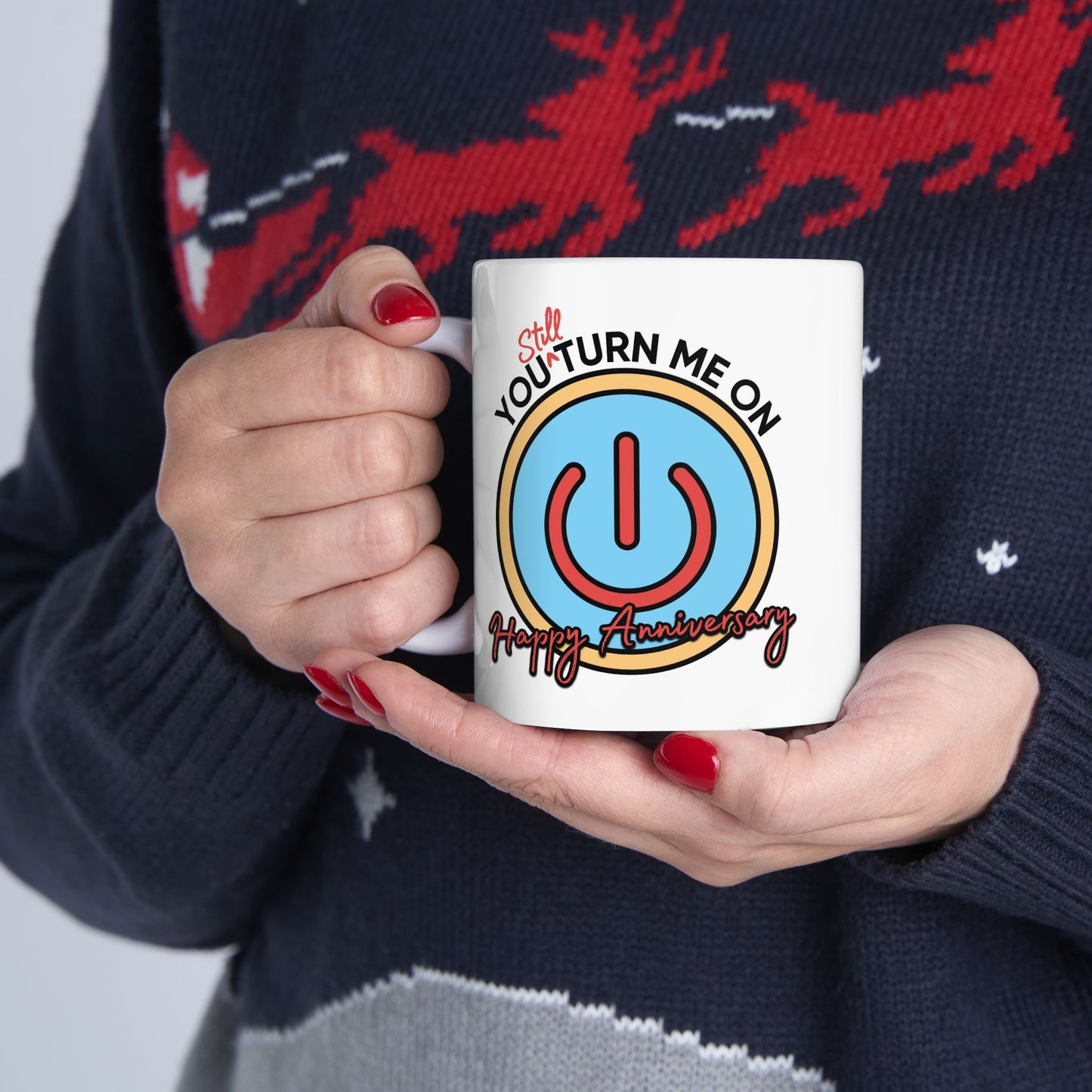 Anniversary Mug - You Still Turn Me On