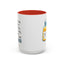 Humor Mug - If You're Happy