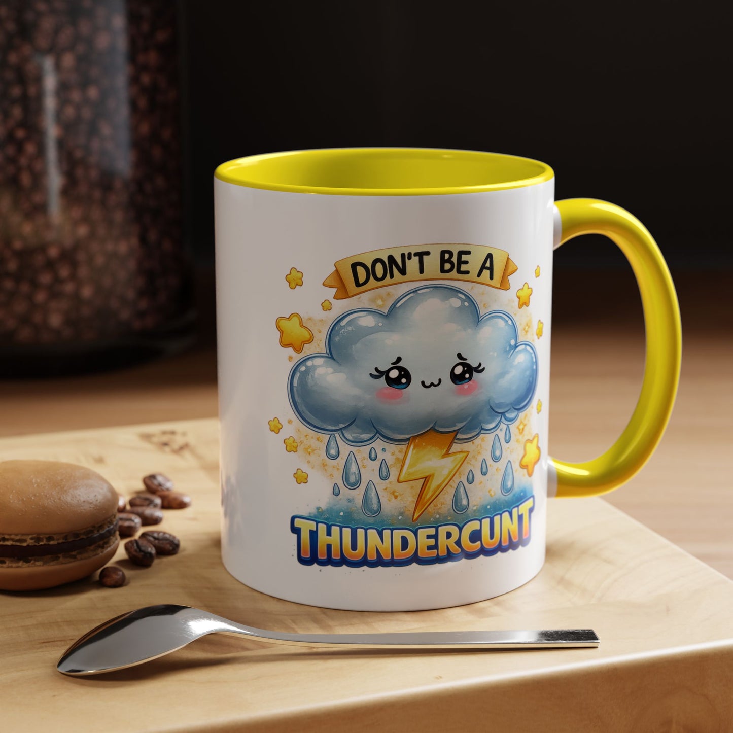 Humor Mug - Don't Be a Thundercunt