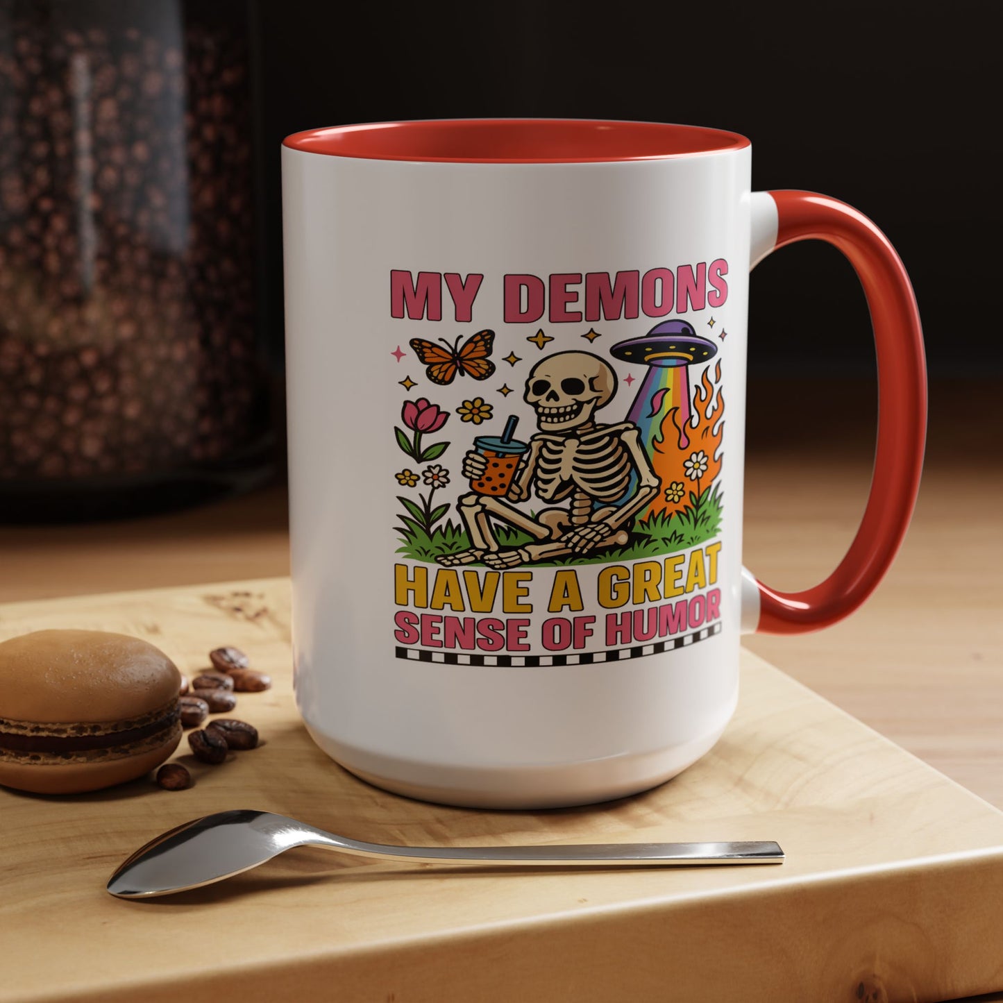 Humor Mug - My Demons