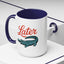 Humor Mug - Later Gator
