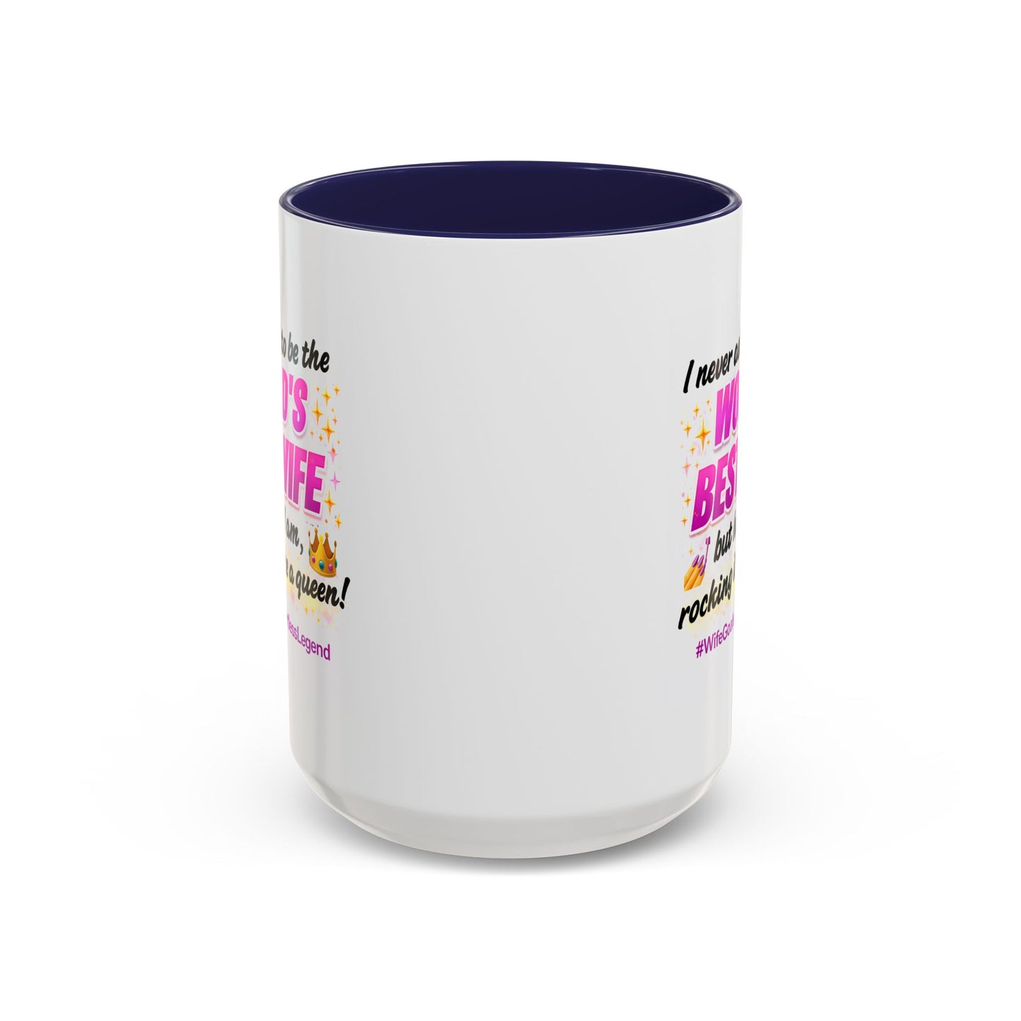 Anniversary Mug - I Never Asked To Be The World's Best Wife