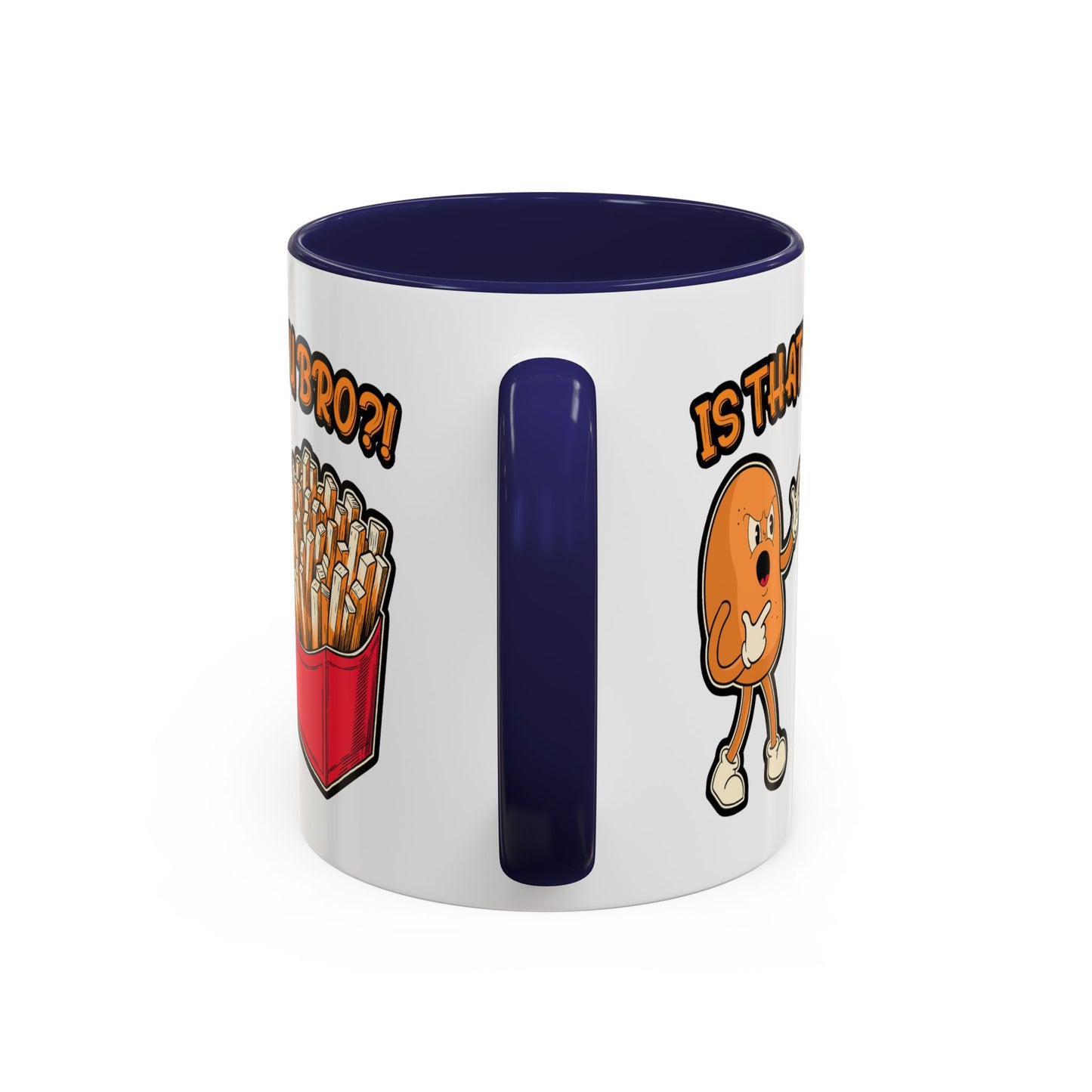 Humor Mug - Is That You Bro