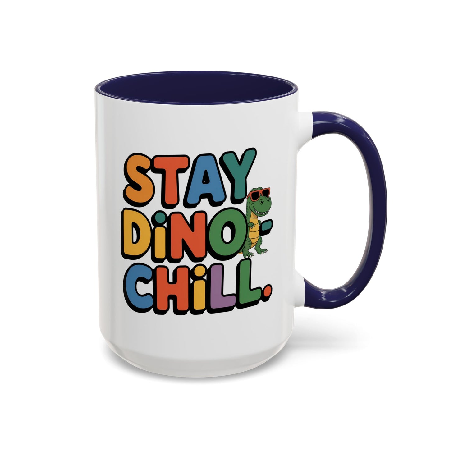 Humor mug - Stay Dino Chill