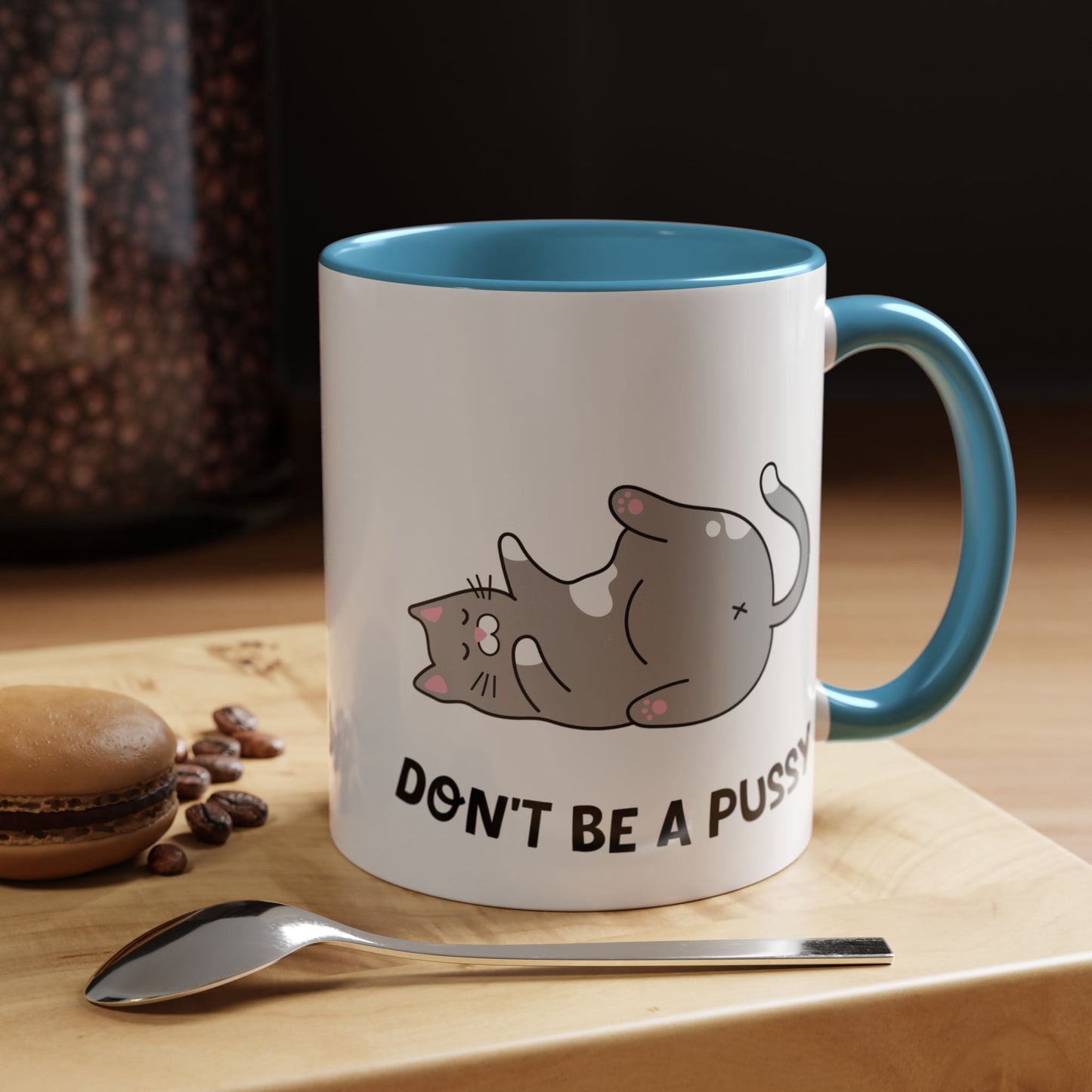 Adult Mug - Don't Be A Pussy