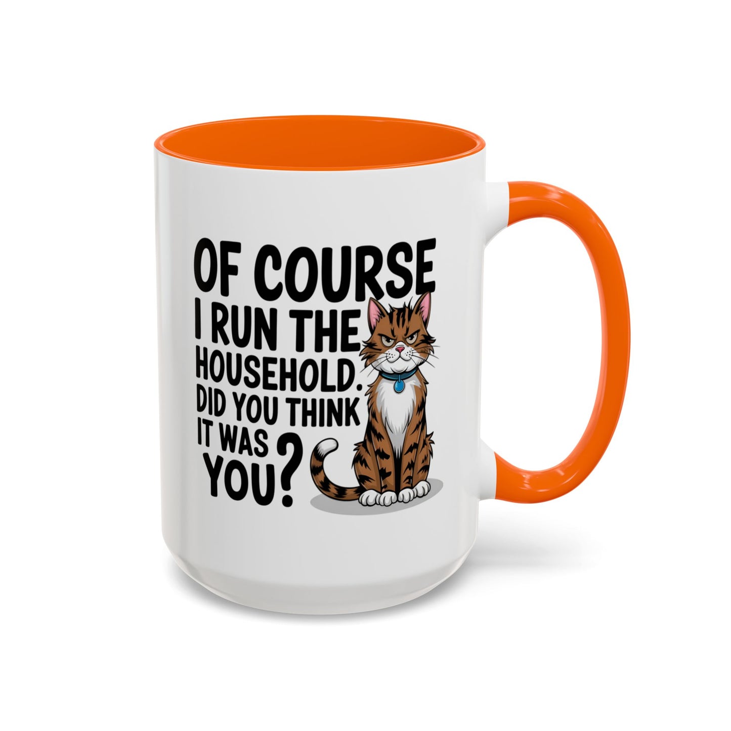 Animal Mug - Of Course I Run This Household