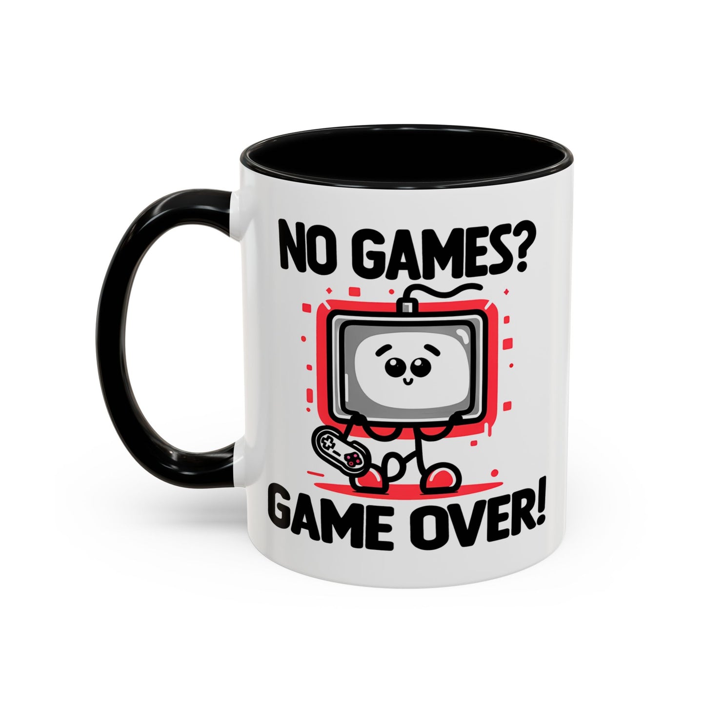 Humor Mug - No Games