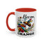 Motivation Mug - Bee The Change
