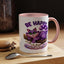 Humor Mug - Be Happy