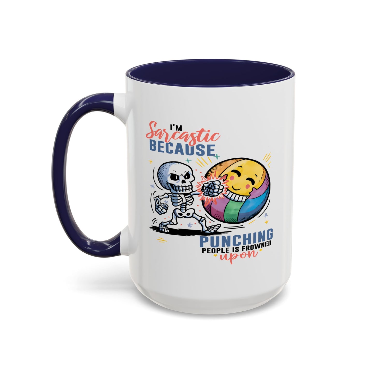 Humor Mug - I'm Sarcastic Because