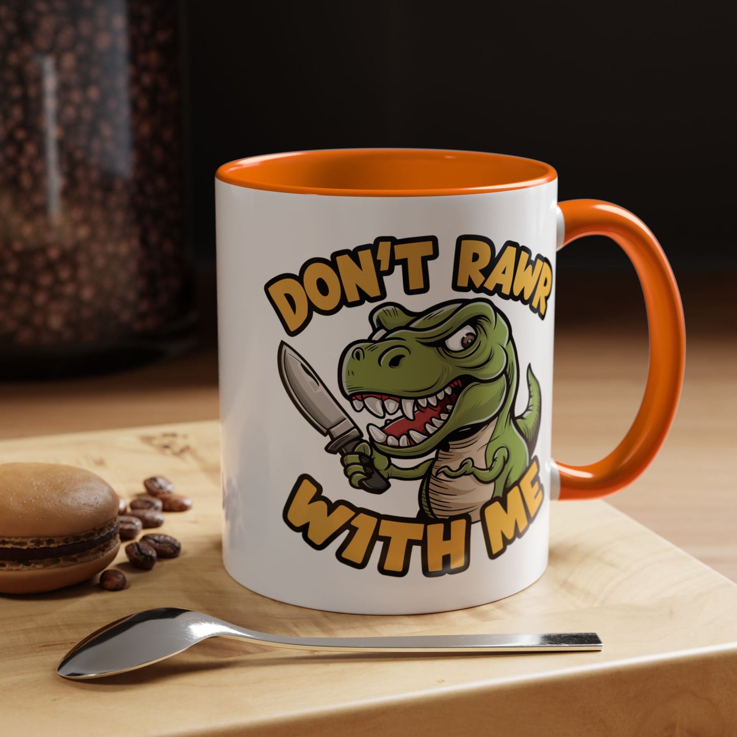 Humor Mug - Don't Rawr With Me
