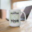 Motivation Mug - Think Positive Do Your Best Frame