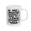 Adult Mug - If My Mouth Doesn't Say It