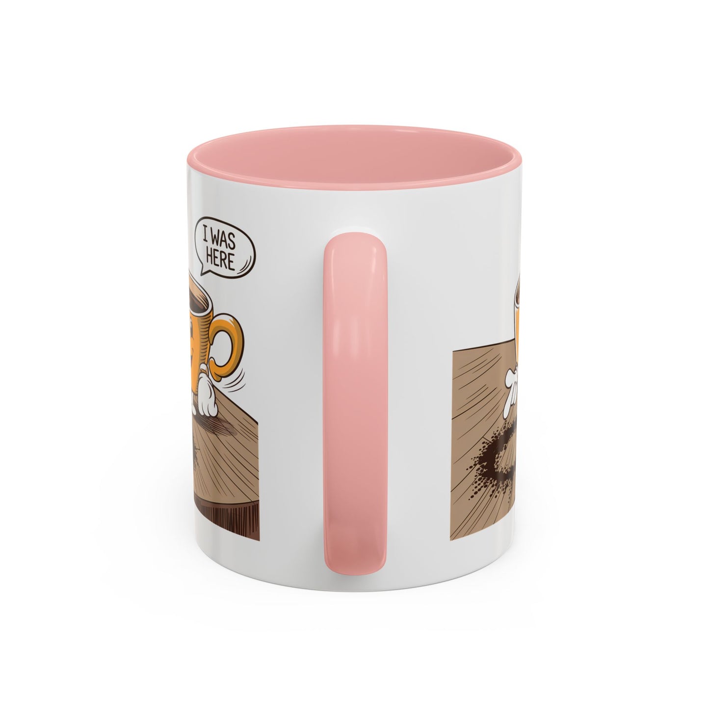 Humor Mug - I Was Here