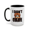 Humor Mug - I Don't Care