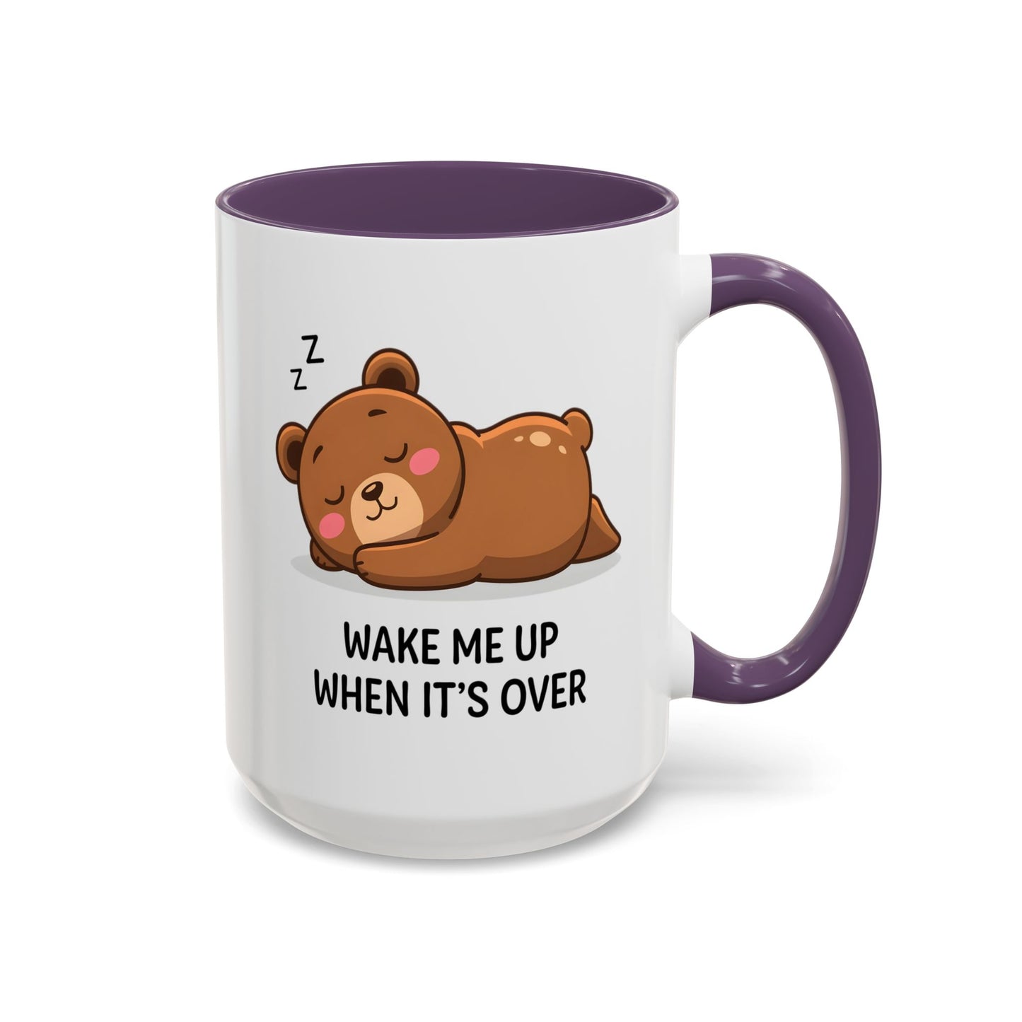 Humor Mug - Wake Me Up When It's over