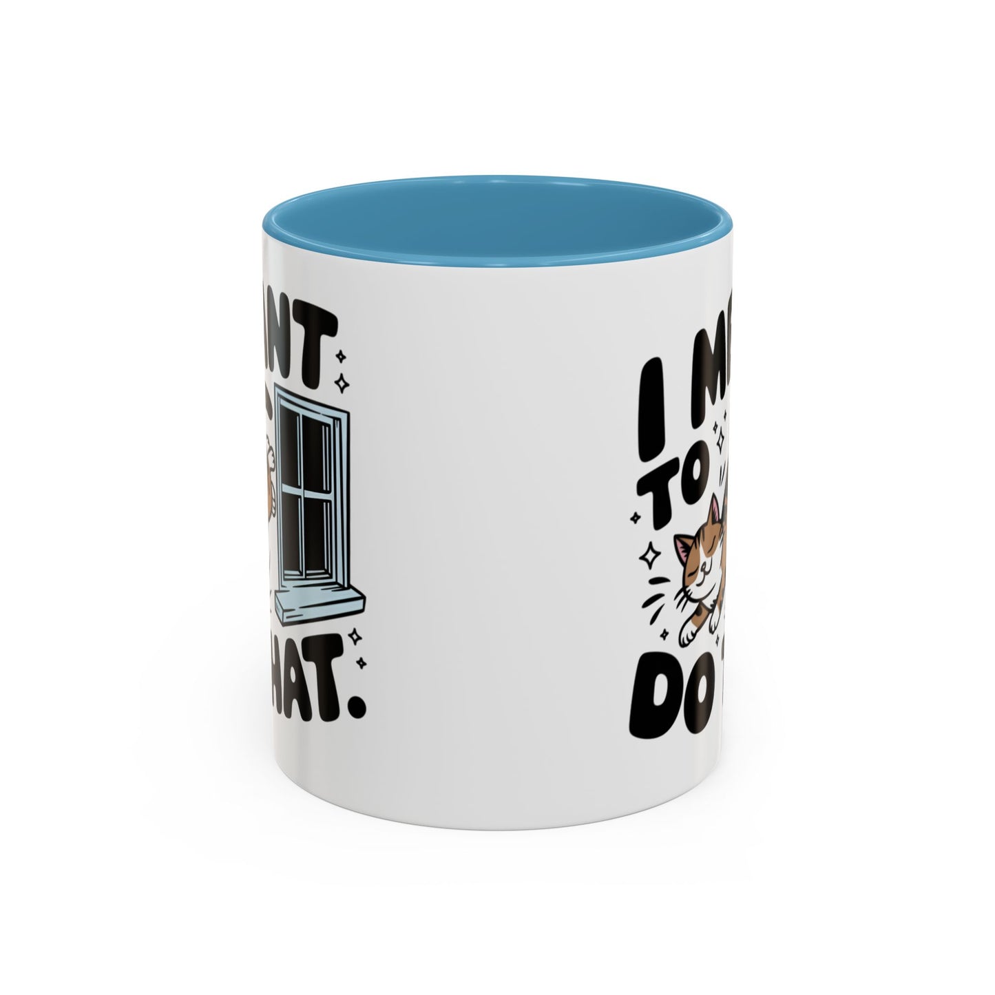 Animal Mug - I Meant To Do That