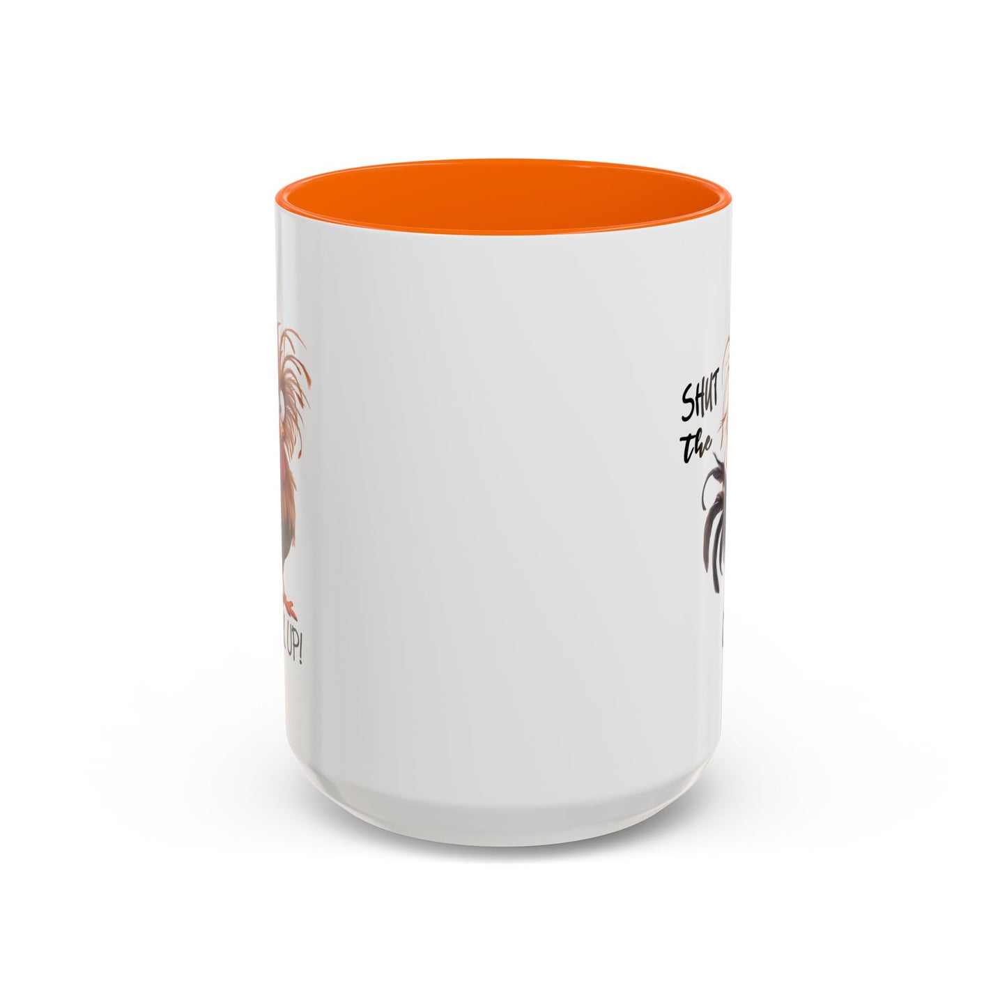Humor Mug - Shut The Cluck Up