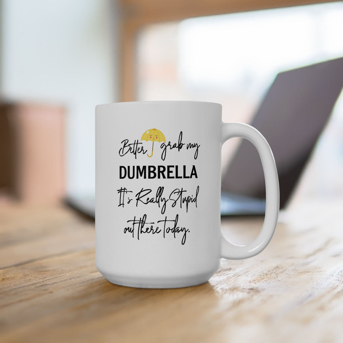 Humor Mug - Better Grab My Dumbrella
