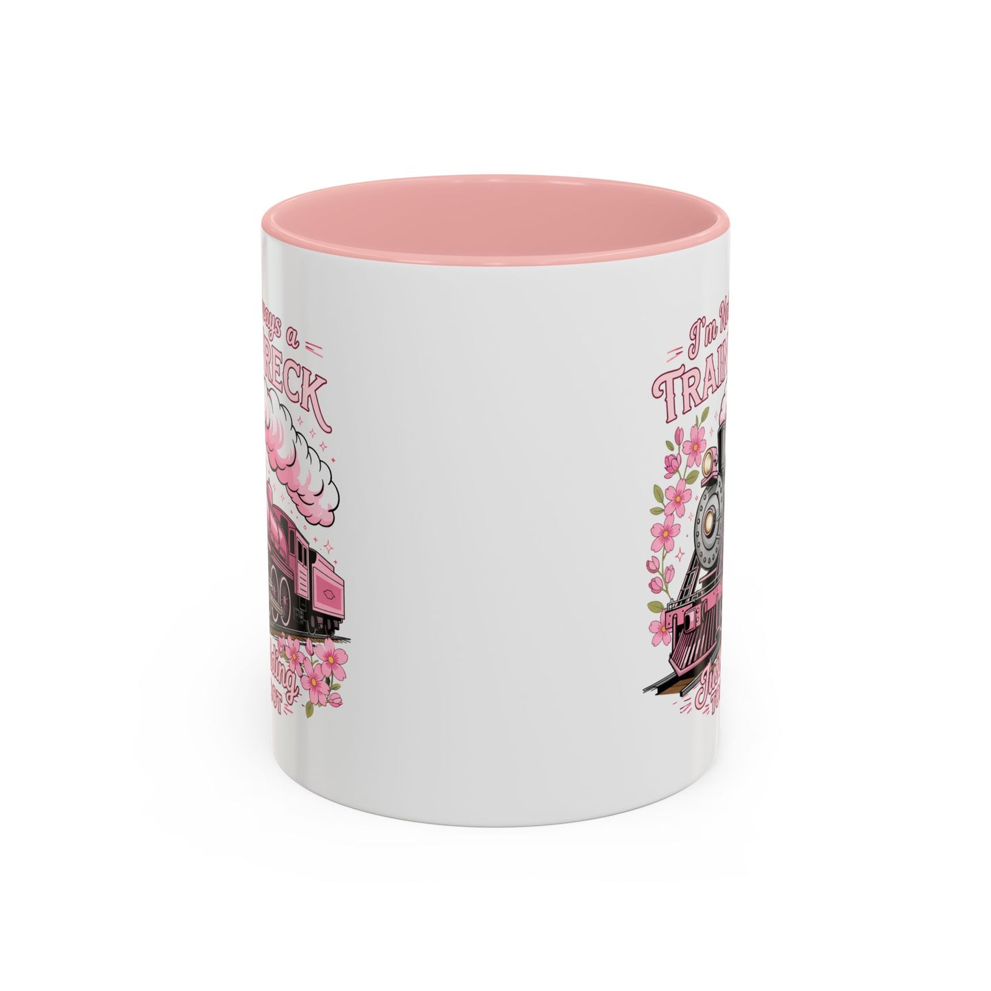 Humor Mug - I'm Not Always