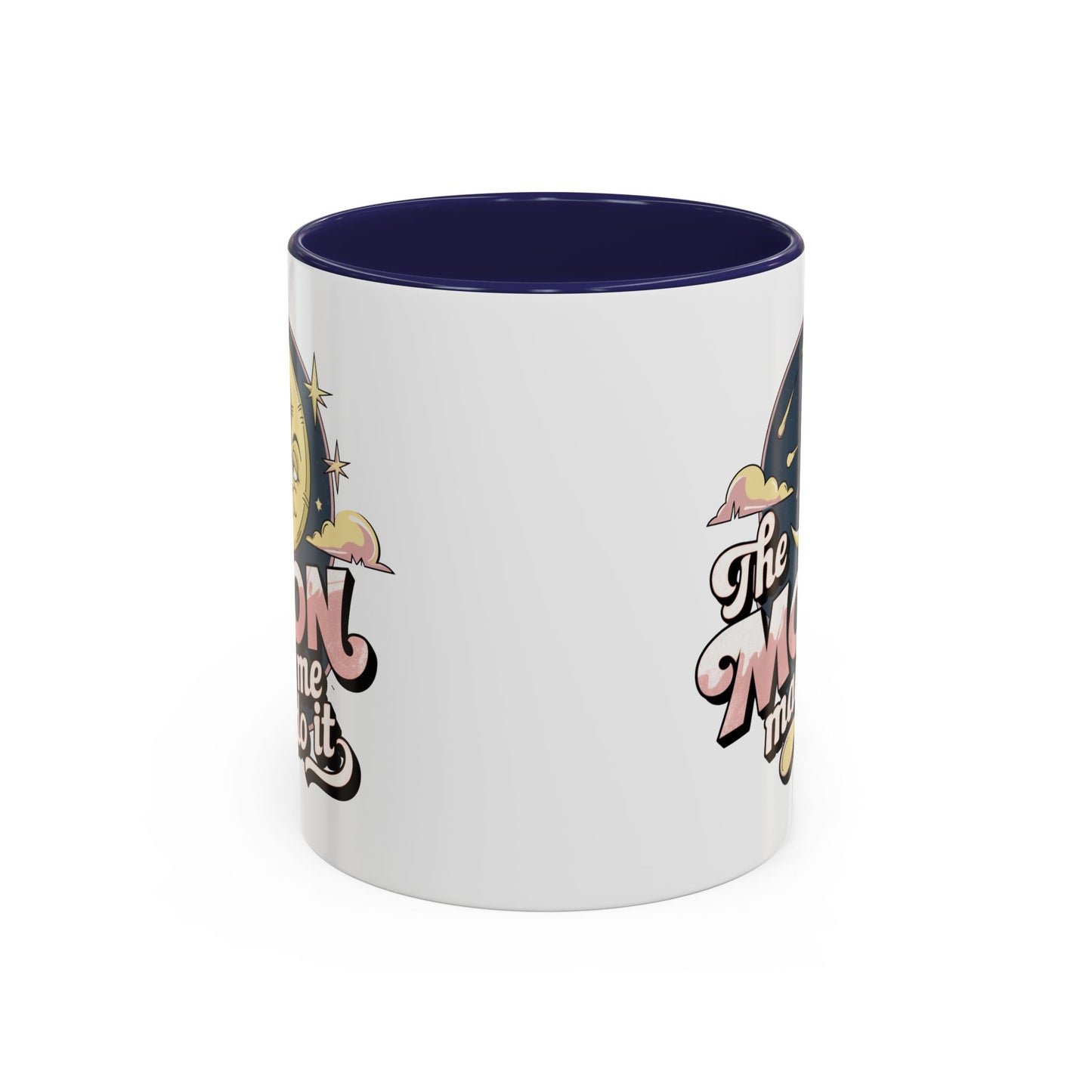 Humor Mug - The Moon Made Me Do It