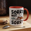 Animal Mug - Sorry, Not Sorry