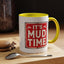 Adventure Mug - It's Mud Time