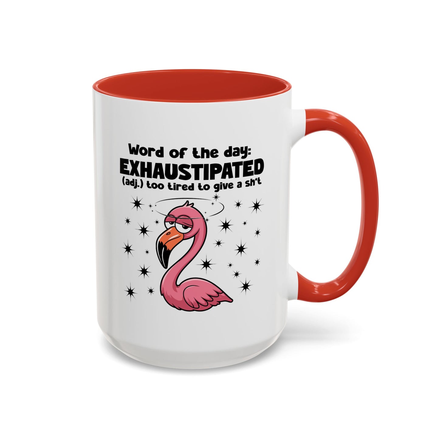 Humor Mug - Word of The Day Exhaustipated