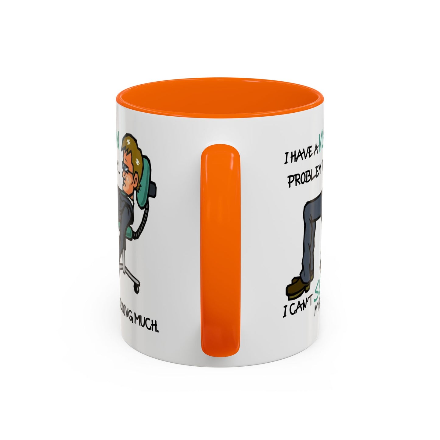 Humor Mug - I Have a Vision Problem