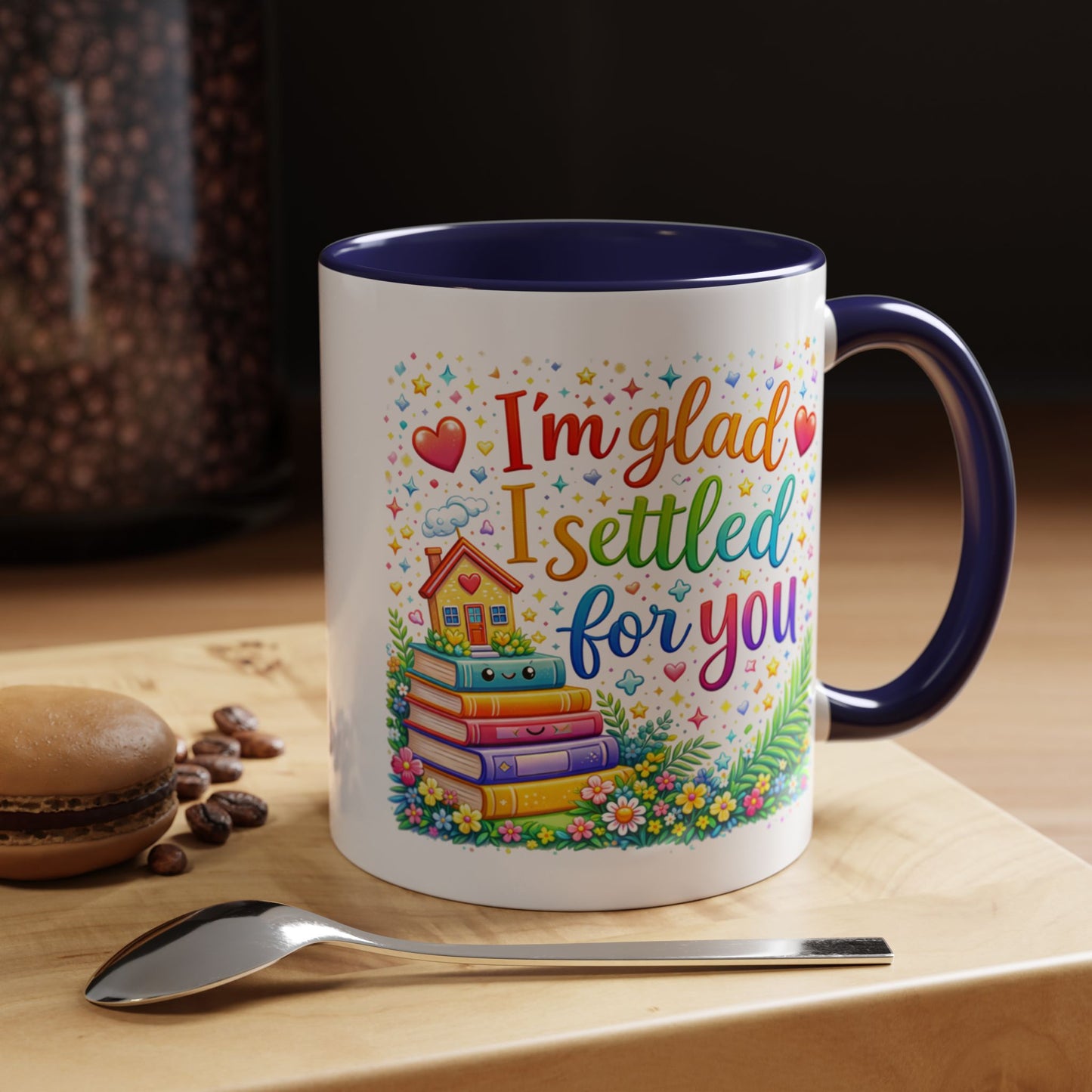 Anniversary Mug - I'm Glad I Settled For You