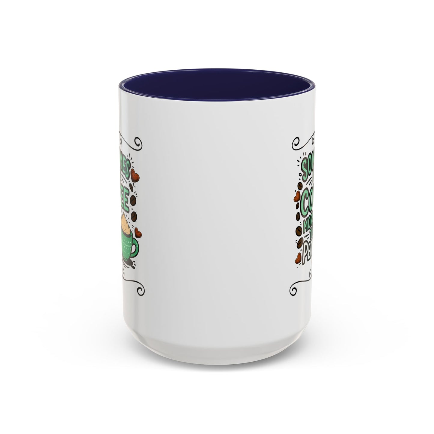 Humor Mug - Sometimes I Like Coffee