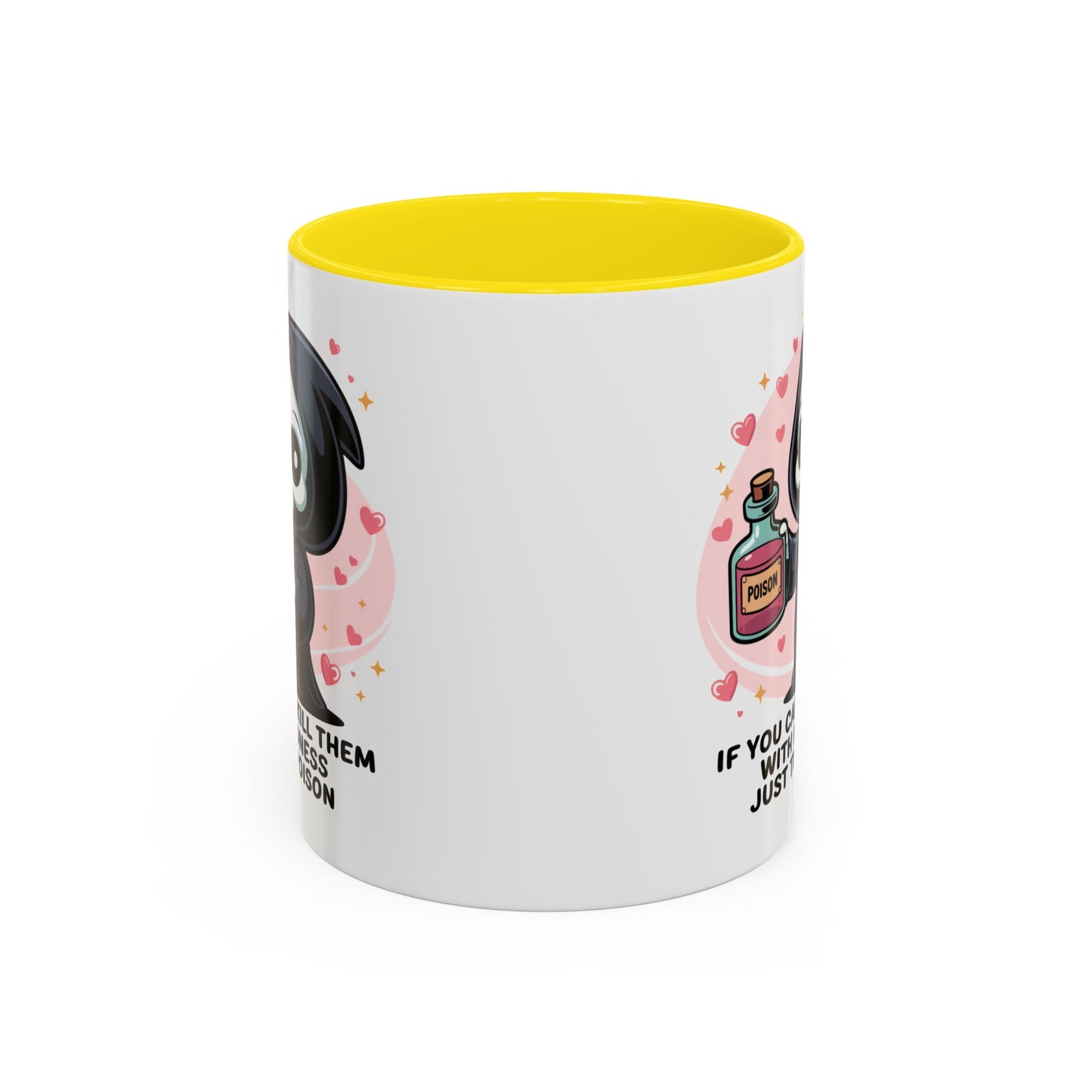 Adult Mug - If You Can't Kill Them With Kindness