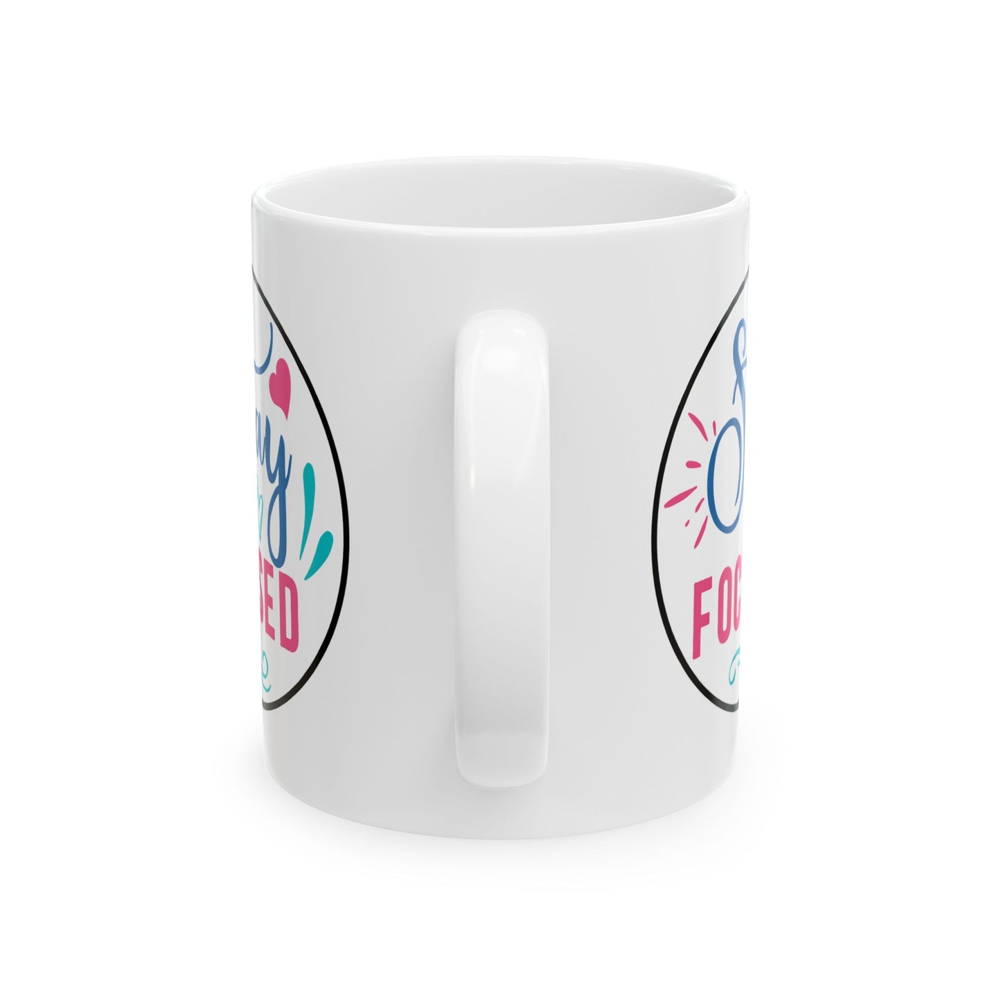 Motivation Mug - Stay Focused Circle