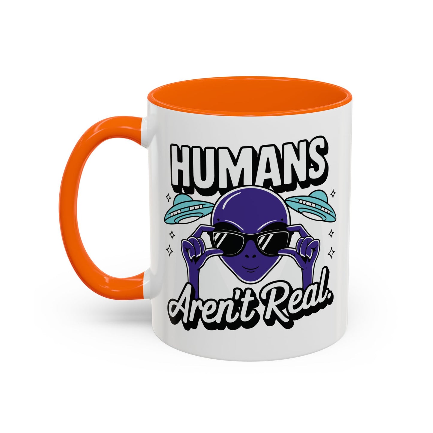 Alien Mug - Humans Aren't Real