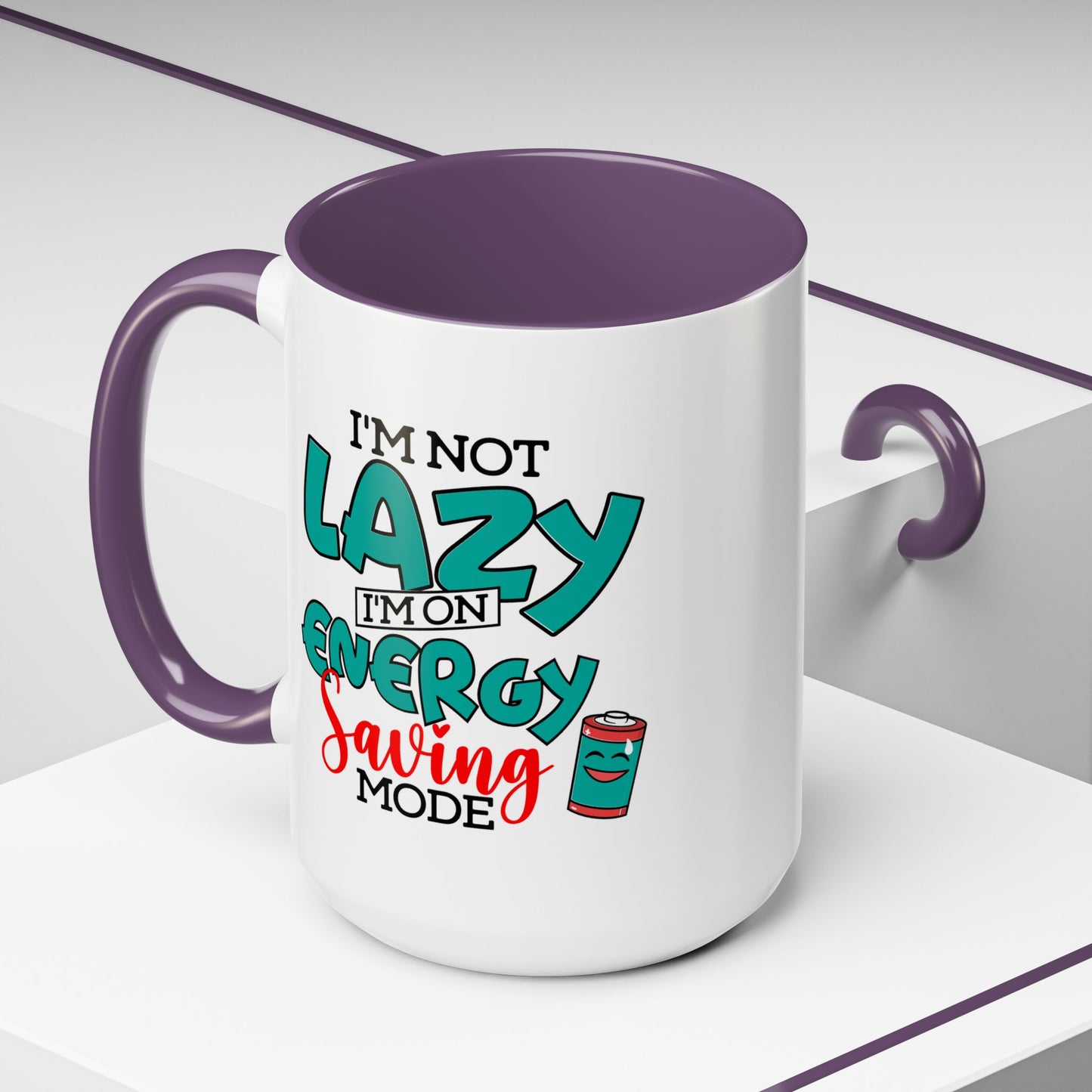 Humor Mug -I'm Not Lazy. I'm on Energy-Saving Mode