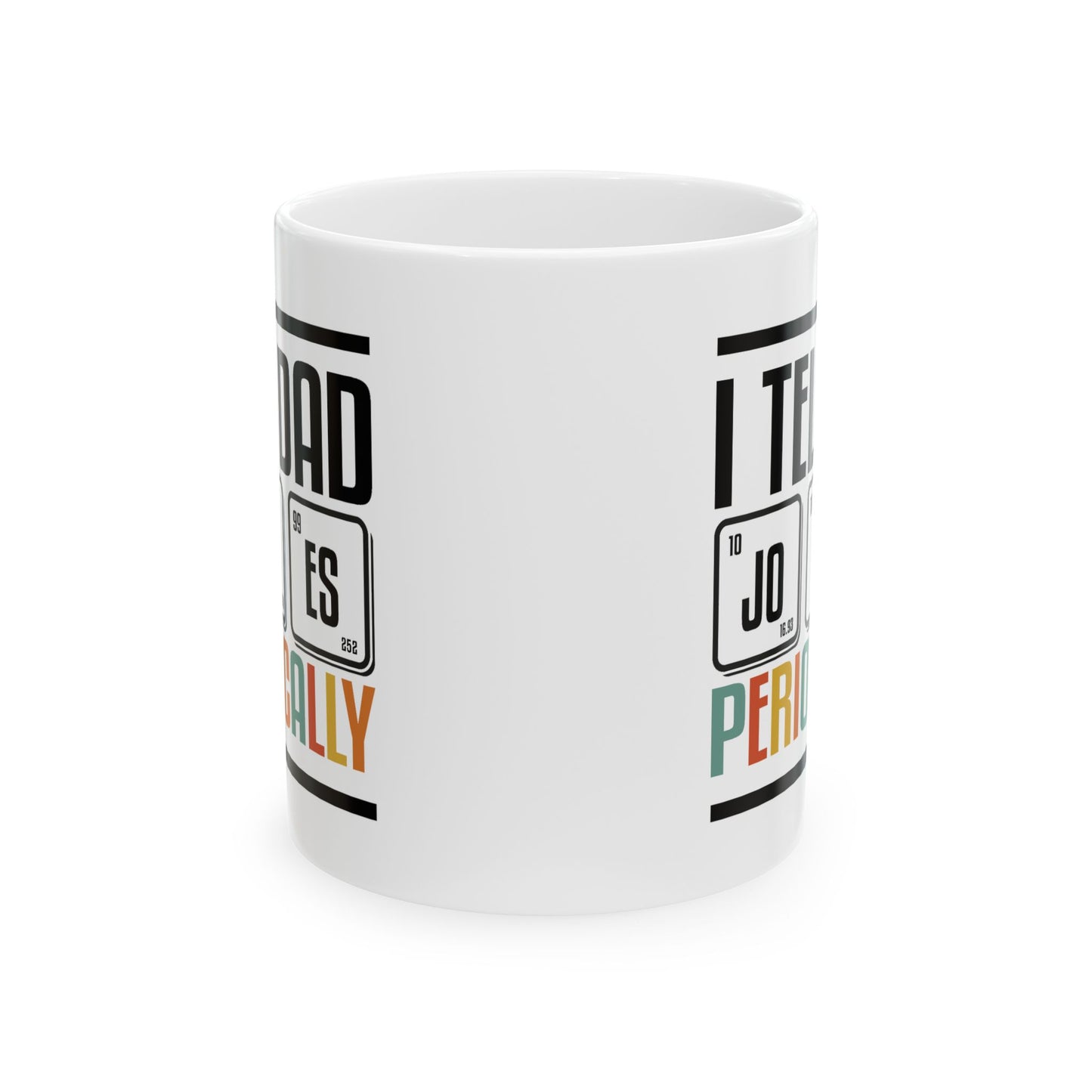 Father's Day Mug - I Tell Dad Jokes
