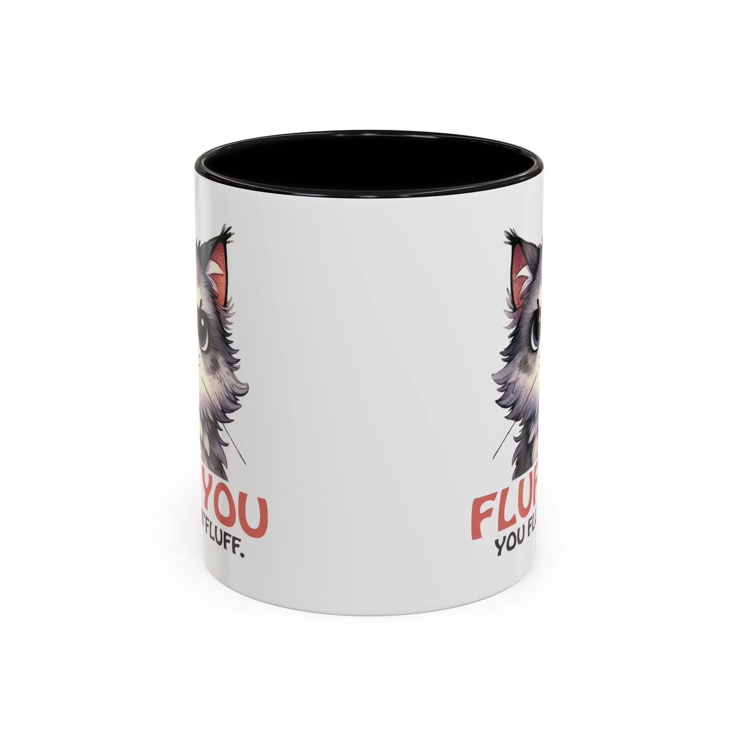 Animal Mug - Fluff You You Fluffin Fluff