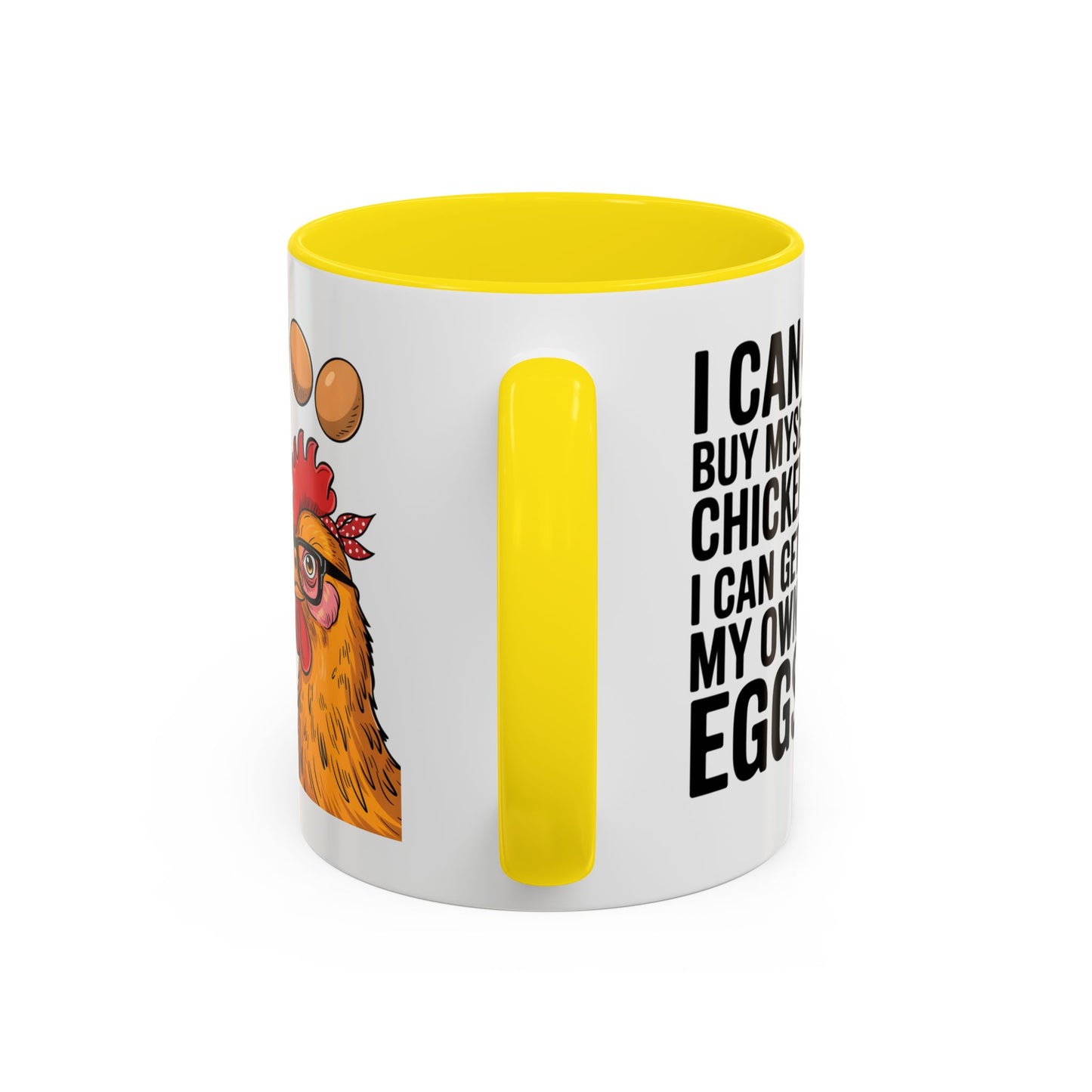 Humor Mug - I Can Buy Myself Chickens