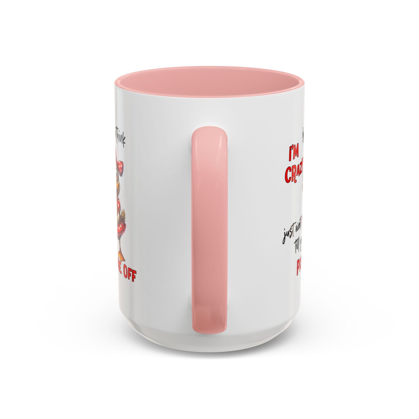 Humor Mug - If You Think I'm Crazy