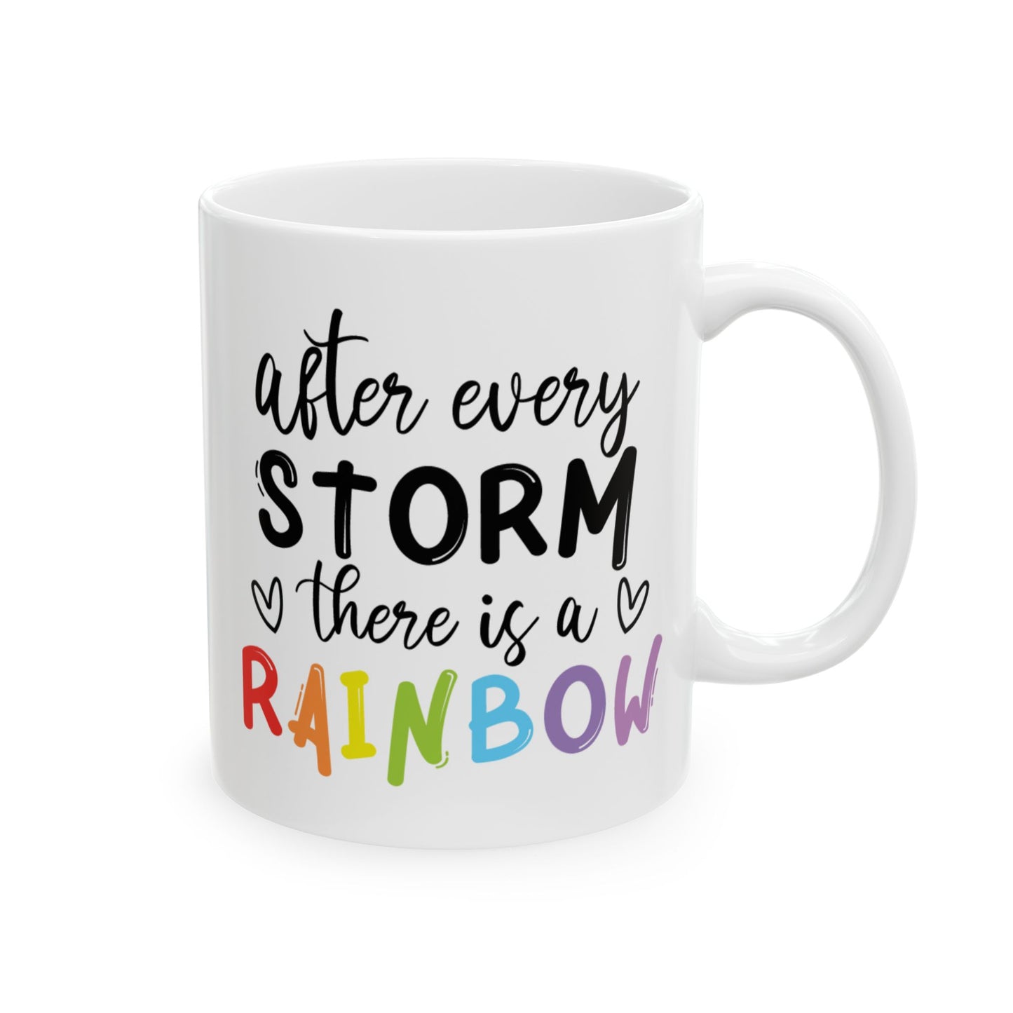 Motivation Mug - After Every Storm There is a Rainbow