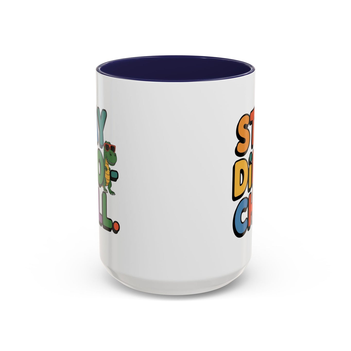 Humor mug - Stay Dino Chill