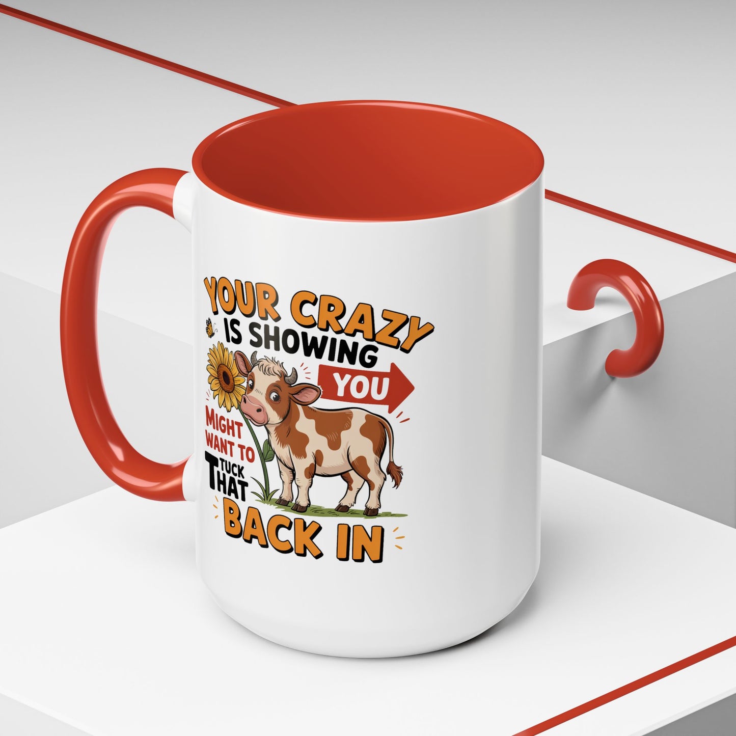 Humor Mug - You're Crazy is Showing